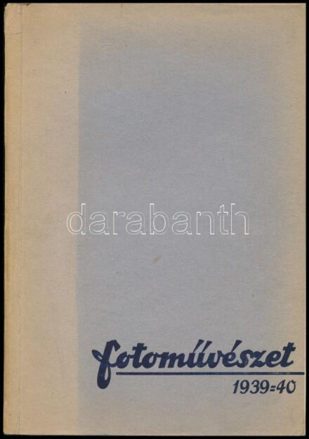 1939-1940 Fotóművészet II. évf. 1-9 sz., III. évf. 1-2. sz. 1939 január - szeptember., 1940. nov. - december. Számos fekete-fehér fotóval, hirdetésekkel, illusztrációkkal. Benne Dulovits Jenő, Szöllőssy Kálmán, Ramhab Gyula és