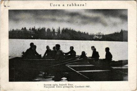 Üzen a rabhaza! 3. sz. Sorsom egén, hajnali fény. Piuszisták Tátra gyöngyén. Csorbató 1927. / Hungarian irredenta propaganda, Strbské Pleso (EK)