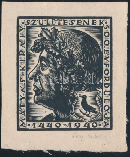 Fery Antal (1908-1994): Mátyás király születésének 500. évfordulója 1940. Linómetszet, papír, jelzett. 10x12 cm