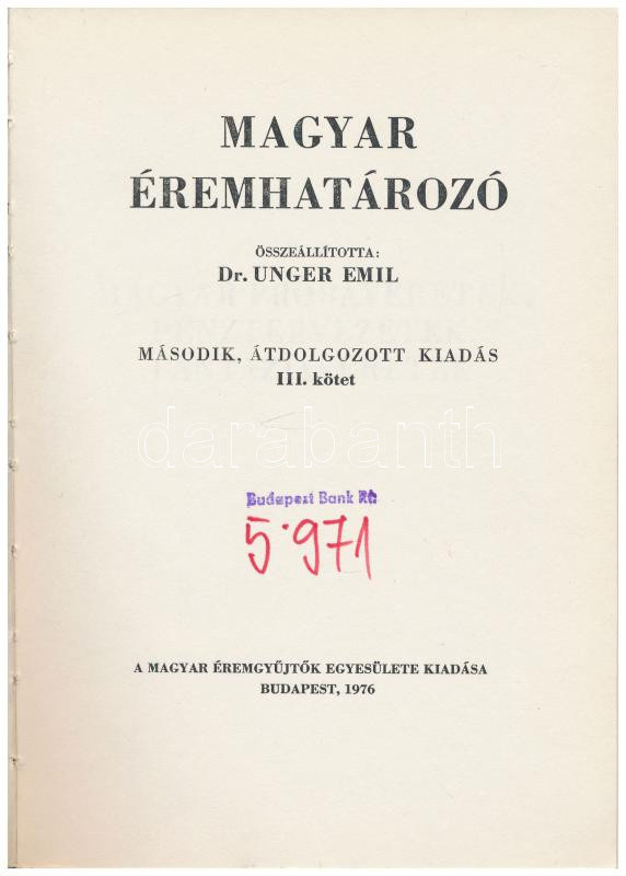 Dr. Unger Emil: Magyar éremhatározó III. kötet. Magyar Éremgyűjtők Egyesülete, Budapest, 1976. Második, átdolgozott kiadás. Használt, szép állapotban. - Image 2