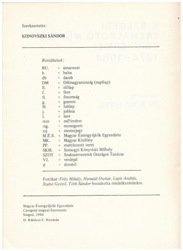 Dr. Bóna Endre: Vert érmek katalógusa 1974-1984 - MÉE Csongrád Megyei Szervezete. Móra Ferenc Múzeum, Szeged, 1984. - Image 2