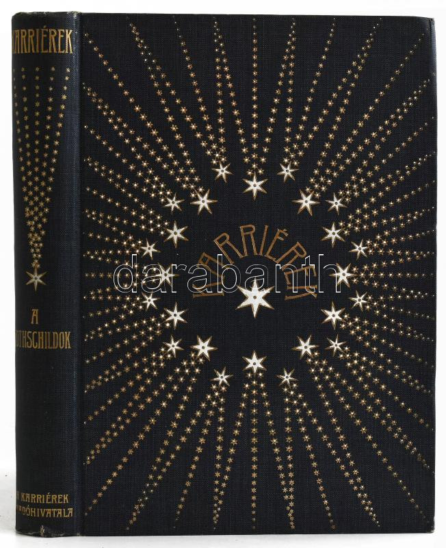 Balla Ignác: A Rothschildok. Bp., 1912, Karriérek Kiadóhivatala. Kiadói egészvászon kötés, kissé kopottas állapotban.