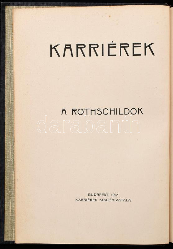 Balla Ignác: A Rothschildok. Bp., 1912, Karriérek Kiadóhivatala. Kiadói egészvászon kötés, kissé kopottas állapotban. - Image 2