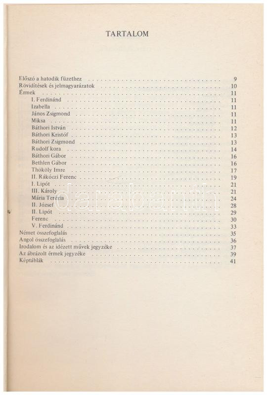 Huszár Lajos: A régi magyar emlékérmek katalógusa - Erdély (1540-1848). Magyar Éremgyűjtők Egyesülete, Budapest, 1984. Használt állapotban. - Image 2