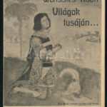 Wlasssics Tibor: Virágok tusáján... 1914-1915. Versek. Bp., 1916., 'Pátria'. Kiadói papírkötés.