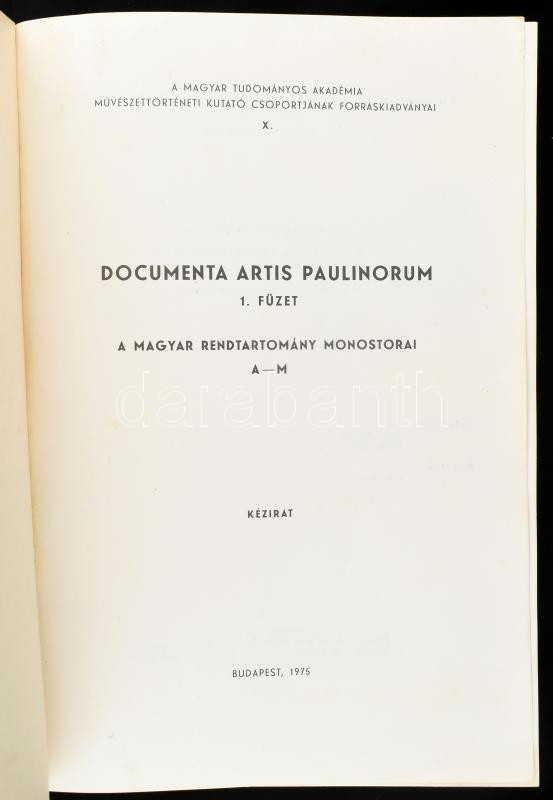 Documenta Artis Paulinorum 1975. 1. A Magyar Rendtartomány monostorai A-M. Bp., 1975. 383p. Kiadói papírkötésben - Image 2