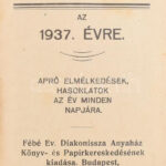 1937 Fébé naptár az 1937. évre. Apró elmélkedések, hasonlatok az év minden napjára. Bp., Fébé Ev. Diakonissza Anyaház Könyv- és Papírkereskedése. Egészvászon-kötésben.