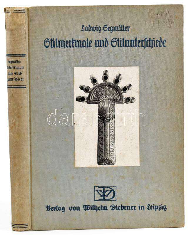 Segmiller, L.: Stilmerkmale und Stilunterschiede. Leipzig, 1937 Diebner. Kiadói vászonkötésben foltos lapokkal 118 p + 76 t