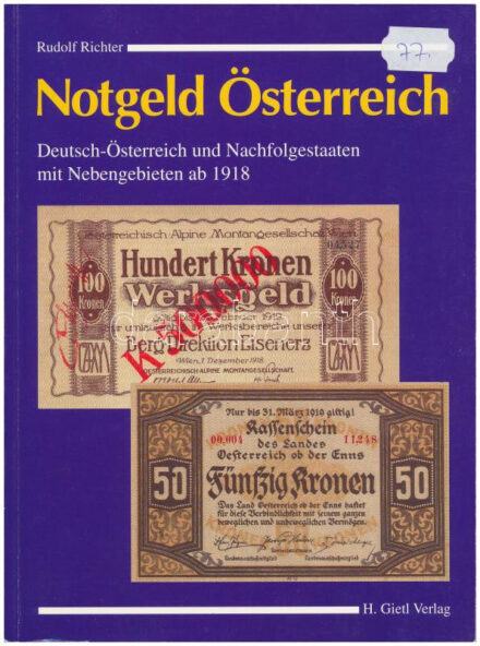 Rudolf Richter: Notgeld Österreich. Deutsch-Österreich und Nachfolgestaaten mit Nebengebieten ab 1918. (Osztrák szükségpénz. A német Ausztria és az utódállamok mellékterületei 1918-tól) Regenstauf, Heinrich Gietl Verlag, 1993.