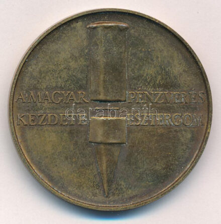 Lapis András (1942-) 1984. 'MÉE Esztergom - A magyar pénzverés kezdete' Br emlékérem (42,5mm) T:2-