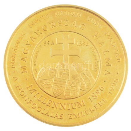 1996. 'Magyarország halma - Millenium 1896 - A Honfoglalás emlékére 1996' aranyozott Cu emlékérem, hátlapon a Himnusz első soraival (42,5mm) T:1