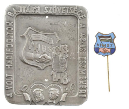 1948. 'A Volt Hadifoglyok Bajtársi Szövetsége A 48-as Eszmékért' Al lemezplakett (61x52mm) + 'VHBSZ - Volt Hadifoglyok Bajtársi Szövetsége' zománcozott jelvény T:1- patina