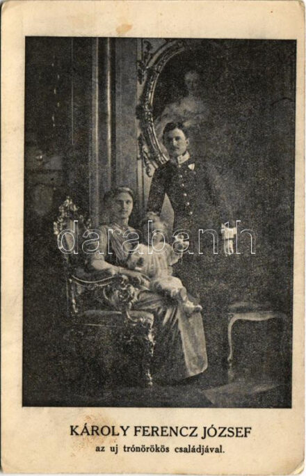 A királyi pár (IV. Károly és Zita királyné) a kis Ferenc József Ottó trónörökössel. Grindlinger J. kiadása / Charles I of Austria, Queen Zita and Crown Prince Otto (EK)