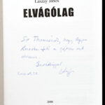 Lászay János: Elvágólag. DEDIKÁLT! 2008, Lászay János. Kiadói papírkötés, kissé kopottas állapotban. - Image 2