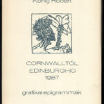 König Róbert: Cornwalltól Edinburghig 1987. Grafikai epigrammák. 20 db fametetszetet tartalmazó sorszámozott mappa (10 számú). Mindegyik szignált
