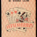 Widder Lajos: Versenybridzs. Bp., 1957, Sport. Kicsit kopott papírkötésben, jó állapotban.