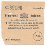 ~1920-1930. 'Fizetési bárca 1db lúd, pulyka vagy libamáj után lefizetett 34 aranyfillér értékben' 'C 89196' sorszámmal T:III szakadás