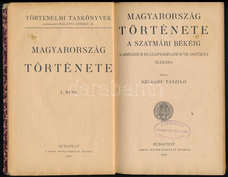 Szegedi László: Magyarország története a szatmári békéig. A gimnázium és a leánygimnázium VII. osztálya számára. Bp., 1941., Szent István-Társulat. Félvászon-kötésben, kissé kopott borítóval, egy-két kissé foltos lappal, - Image 2