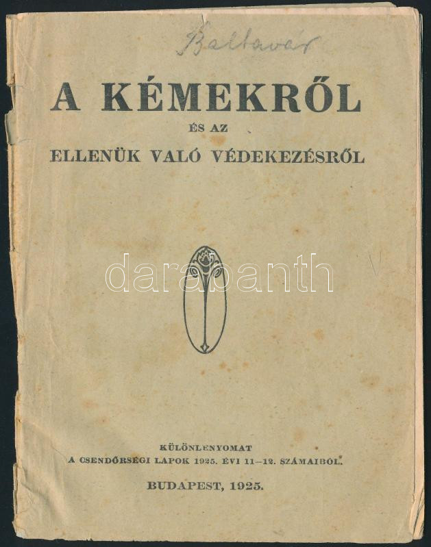 1925 A kémekről és az ellenük való védekezésről. Különlenyomat Csendőrségi Lapok. 22 p kissé sérült papírborítóval