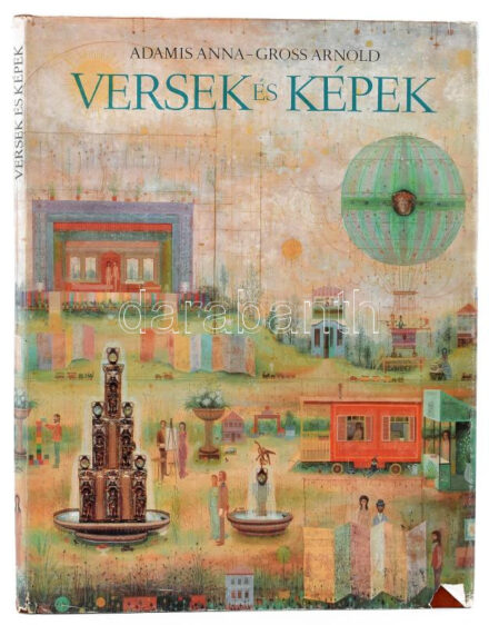 Adamis Anna-Gross Arnold: Versek és képek. Bp., 1979, Corvina. Kiadói egészvászon-kötés, kiadói papír védőborítóban, néhol kicsit hullámos lapokkal, egy lapon képet nem érő folttal