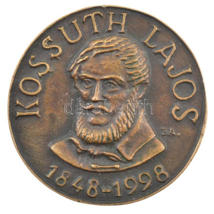 1998. Kossuth Lajos 1848-1998 / Városi Önkormányzat Létavértes 1998.III.14.' egyoldalas öntött bronz emlékérem szign.:BA. (78mm) T:1