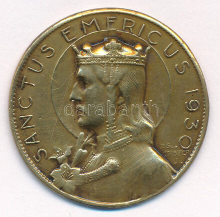 Zsákodi Csiszér János (1883-1953) 1930. 'Sanctus Emericus' Szent Imrét ábrázoló egyoldalas bronz emlékérem, hátoldalán 'LUDVIG BP' gyártói jelzéssel (30mm) T:1-