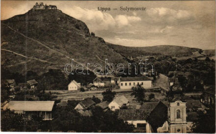Lippa, Lipova; Solymosvár. Zeitler Lajos kiadása / Cetatea Soimos / castle ruins