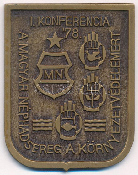 1978. 'I. Konferencia '78. - A Magyar Néphadsereg a Környezetvédelemért' egyoldalas öntött bronz emlékplakett (71x55mm) T:1-