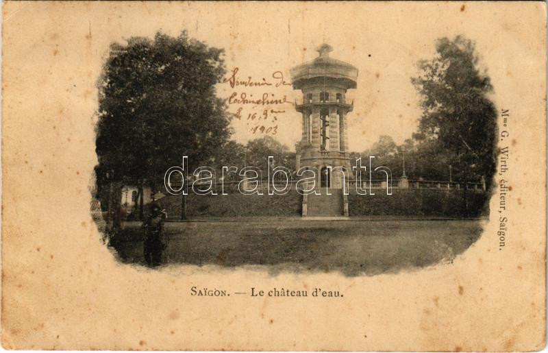1903 Saigon, Ho Chi Minh City; Le chateau d'eau / water tower (EK)