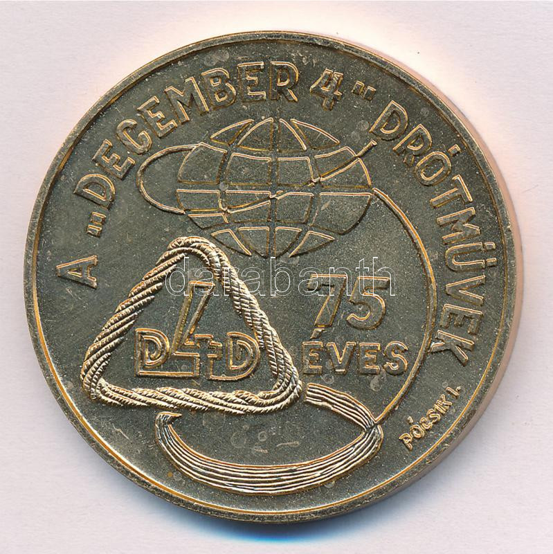 Pócsik István (1933-) 1987. 'A 'December 4' Drótművek 75 éves / 1921-1987' aranyozott fém emlékérem (42,5mm) T:1-