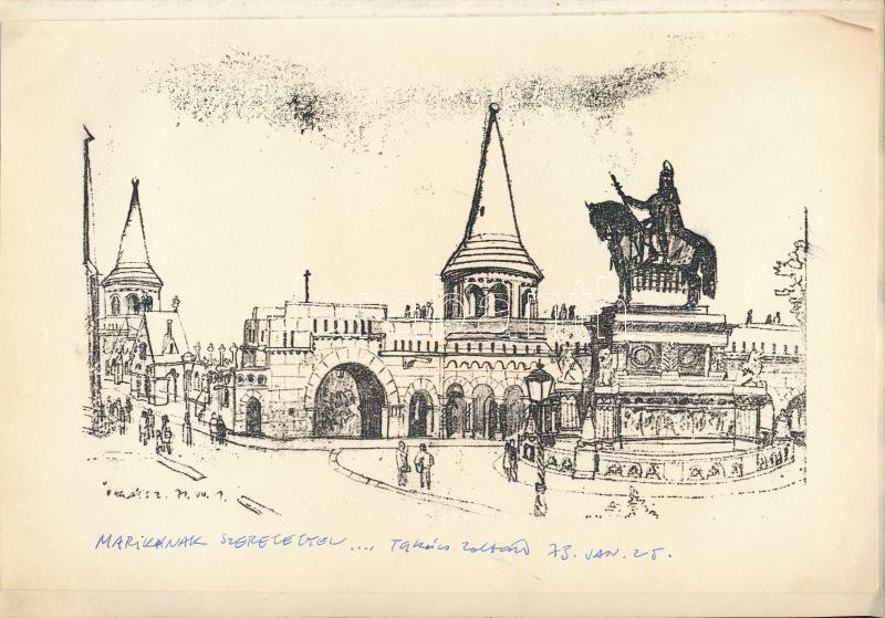 Takács Zoltán (1940-): Halászbástya. Nyomat, papír, jelzett, papírra kasírozva, Takács Zoltán autográf ajándékozási soraival 1973-ból. 19x29 cm.