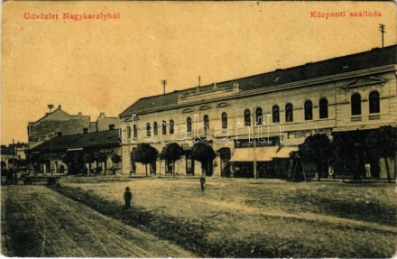 1910 Nagykároly, Carei; Központi szálloda és étterem, Fried Jenő, Jacobovics József, Rosenberg Sámuel, Szabó Kálmán, Spitz Mór üzlete. W.L. 1883. / hotel and restaurant, shops (EK)
