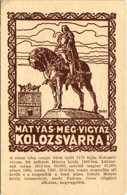 Kolozsvár, Cluj; Mátyás még vigyáz Kolozsvárra! irredenta képeslap Mátyás király szoborral / Hungarian irredenta propaganda, monument s: Tary (fa)