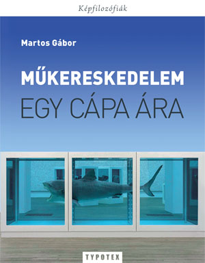 Martos Gábor - Műkereskedelem
Egy cápa ára