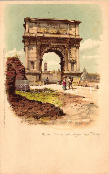 Rome, Roma, Rom; Triumphbogen des Titus, Meissner & Buch Künstler-Postkarten Serie 'Rom' / triumphal arch, litho s: G. Gioja