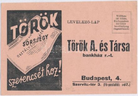 ~1940. 'Török A. és Társa Bankház R.T.' kitöltetlen levelezőlapos hirdetése a '47. Magyar Királyi Osztálysorsjáték' I. osztályú sorsjegyeinek rendeléséhez (EK)