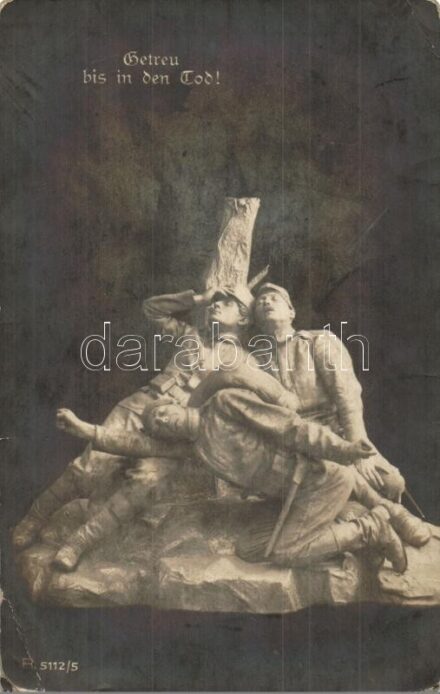 Getreu bis in den Tod! / WWI K.u.K. military, soldiers (EK)