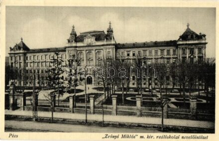 Pécs, Zrínyi Miklós m. kir. reáliskolai nevelőintézet (EK)