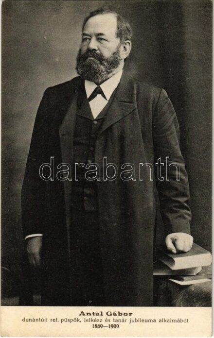 Antal Gábor (1843-1914), dunántúli református püspök, lelkész és tanár jubileuma alkalmából. A Dunántúli református egyházkerület püspöke 1896-tól haláláig, 1909 a genfi egyetemen a teológia díszdoktora, Magyar Protestáns