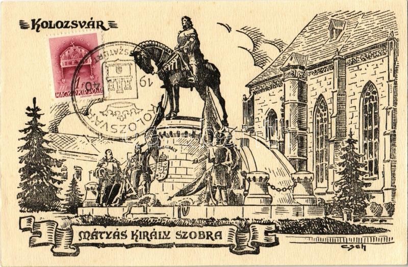 Kolozsvár, Cluj; Mátyás király szobra / statue of Matthias Corvinus s. Cseh + '1940 Kolozsvár visszatért' So. Stpl (non PC)