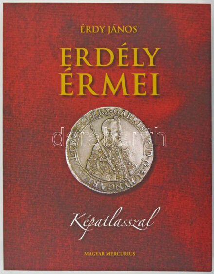 Érdy János: Erdély érmei. Magyar Mercurius kiadó, Budapest, 2010. Az 1862-ben megjelent kiadás hasonmása, sorszámozott (280. példány), képatlasszal. Új állapotban, kis gyűrődés