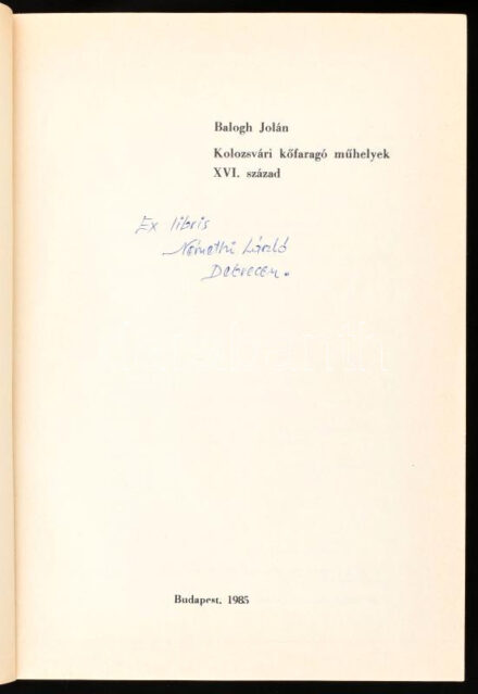 Balogh Jolán: Kolozsvári kőfaragó műhelyek XVI. század. Szerk.: Beke László és Marosi Ernő. Bp., 1985., MTA Művészettörténeti Kutató Csoportja, 441 p. Az oldalszámozás után a 288 fekete-fehér fotóval illusztrált. Egyedi