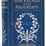 Tóth Kálmán összes költeményei I. Bp., 1888, Ráth Mór. Kiadói aranyozott, festett egészvászon kötés, jó állapotban