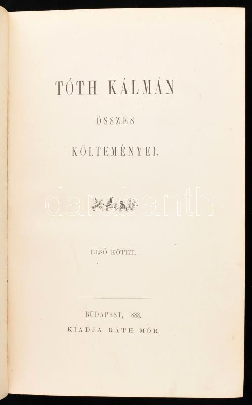 Tóth Kálmán összes költeményei I. Bp., 1888, Ráth Mór. Kiadói aranyozott, festett egészvászon kötés, jó állapotban - Image 2