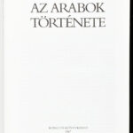 Benke József: Az arabok története. Bp., 1987, Kossuth. Kiadói kartonált papírkötés. - Image 2