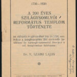 V. Szabó Lajos: A 200 éves szilágysomlyói ref. templom története. Szilágysomlyó, 1930 Lázár. Kiadói papírborítóval 14p.