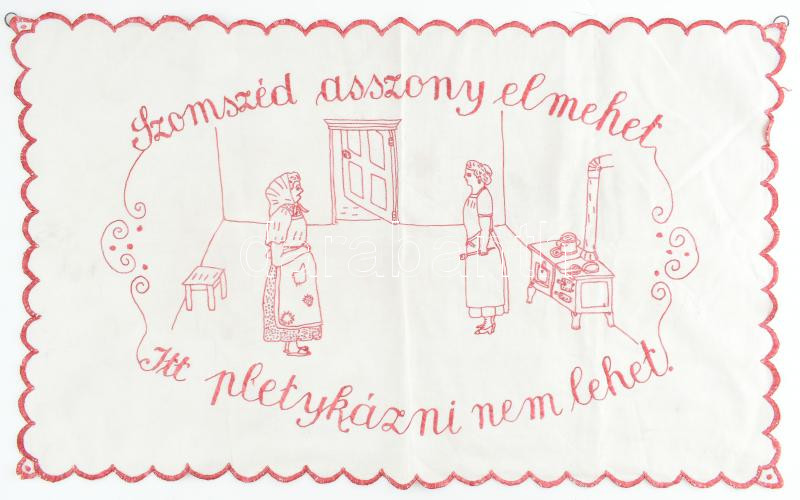 Szomszéd asszony elmehet, itt pletykázni nem lehet. hímzett, retro falvédő 80x50 cm kopott