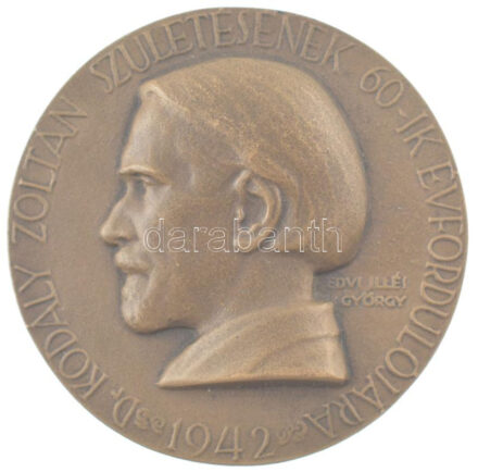 Edvi Illés György (1911-1991) 1942. 'Kodály Zoltán születésének 60.-ik évfordulójára / A magyar zene a magyar élet ritmusa a magyar nép ajkáról ered' kétoldalas bronz emlékérem (58mm) T:1