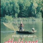 Fekete István: Halászat. 1996, Nesztor. Kiadói papírkötés, jó állapotban.