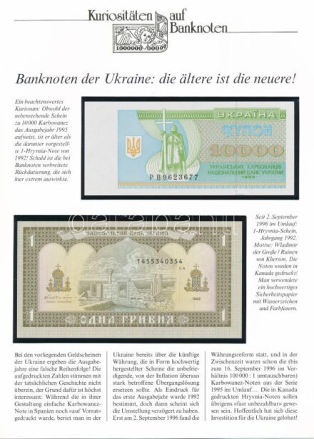 Ukrajna 1992. 1H + 1995. 10.000K német nyelvű leírással T:I Ukraine 1992. 1 Hryvnia + 1995. 10.000 Karbonavets with german description C:UNC Krause P# 94, P# 103